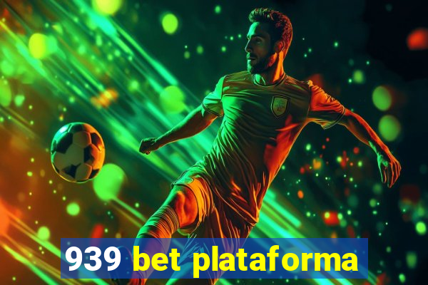 939 bet plataforma